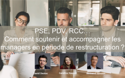 Webinaire- Comment soutenir et accompagner les managers en période de restructuration ?