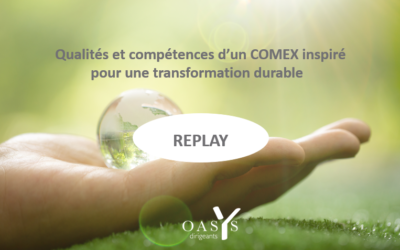 Webinaire de Direction Générale “Les qualités et les compétences d’un COMEX inspiré pour une transformation durable”