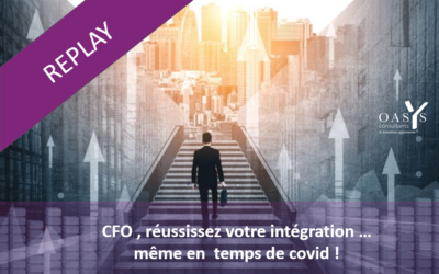 Replay webinaire : “CFO, réussissez votre intégration… même en temps de covid !”