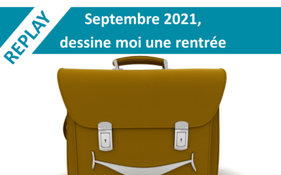 Septembre 2021, dessine moi une rentrée