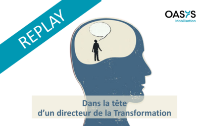 Dans la tête d’un directeur de la Transformation